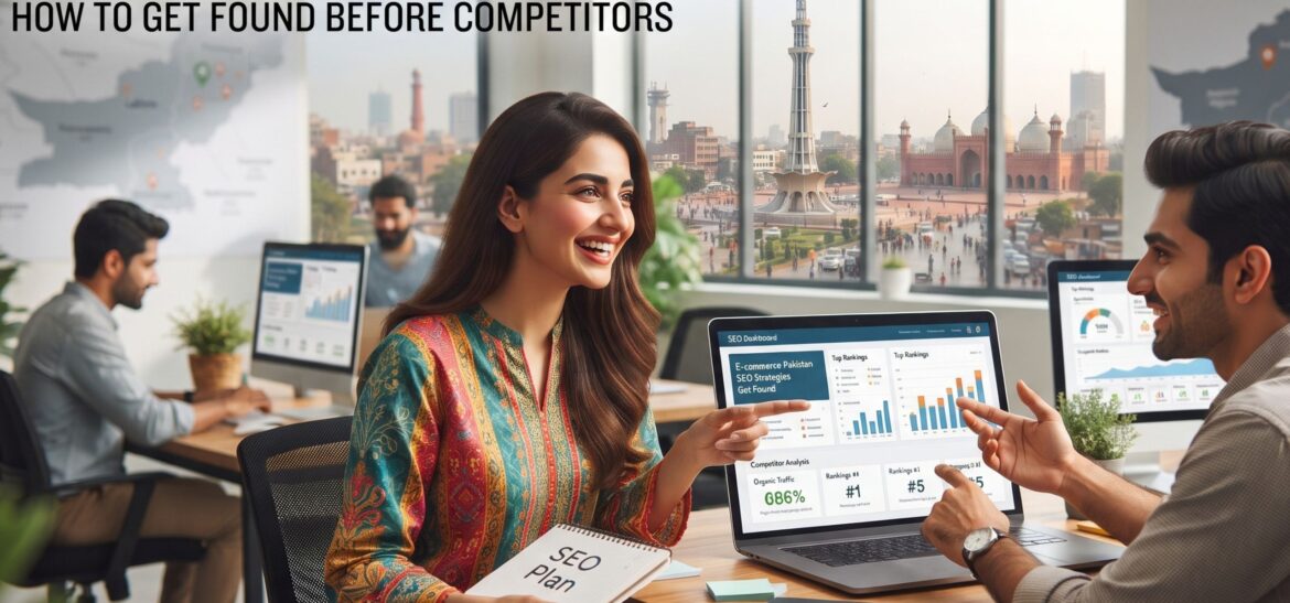 E-commerce SEO in Pakistan: How to Get Found Before Competitors